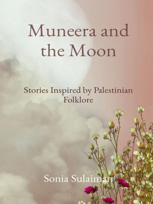 Title details for Muneera and the Moon by Sonia Sulaiman - Available